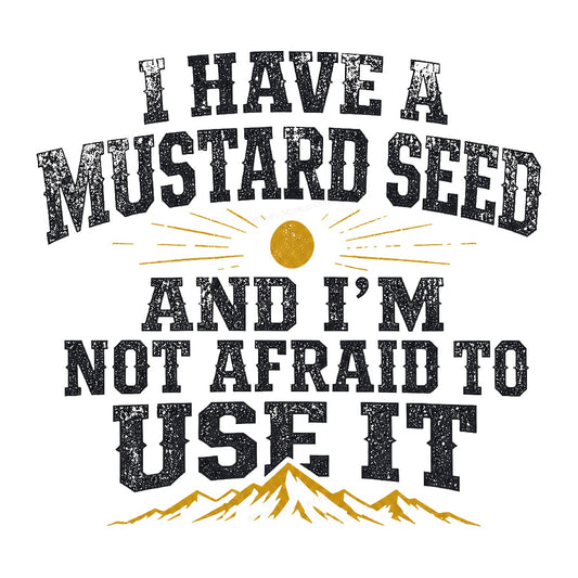 Christian Heat Transfer I Have a Mustard Seed Quote Vintage Sun and Mountain Graphic for T Shirts Hoodies and Tote Bags - 1