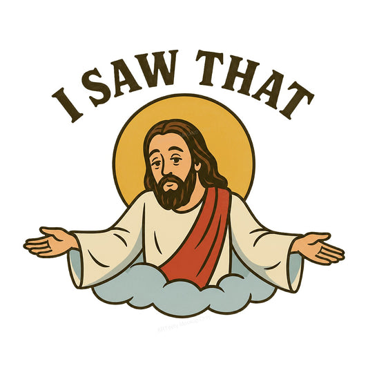 Christian Heat Transfer “I Saw That” Cartoon Savior Graphic for T Shirts Hoodies and Gifts - 1