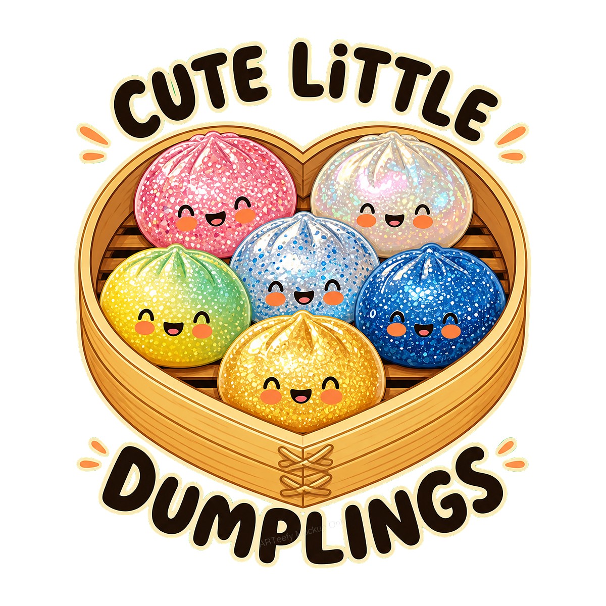 DTF Transfer Cute Little Dumplings Quote Glitter Cartoon Graphic for T Shirts Hoodies and Tote Bags - 1