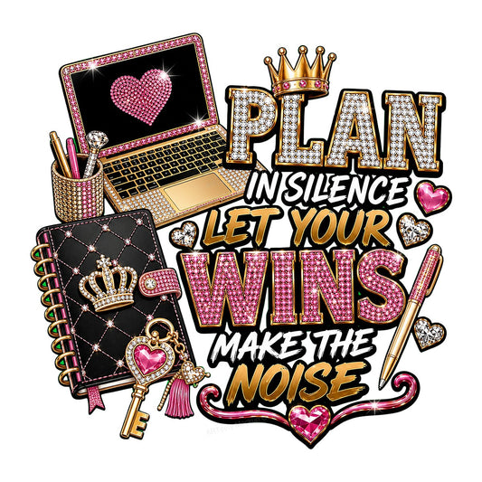 DTF Heat Transfer Plan In Silence Let Your Wins Make The Noise Pink Rhinestone Laptop and Planner Graphic for T Shirts Hoodies and Tote Bags - 1