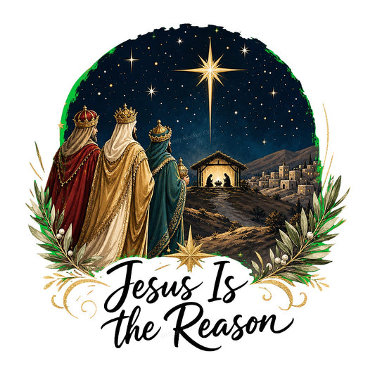 Christian Heat Transfer Jesus Is the Reason Nativity and Wise Men Graphic for Christmas Shirts and Hoodies - 1