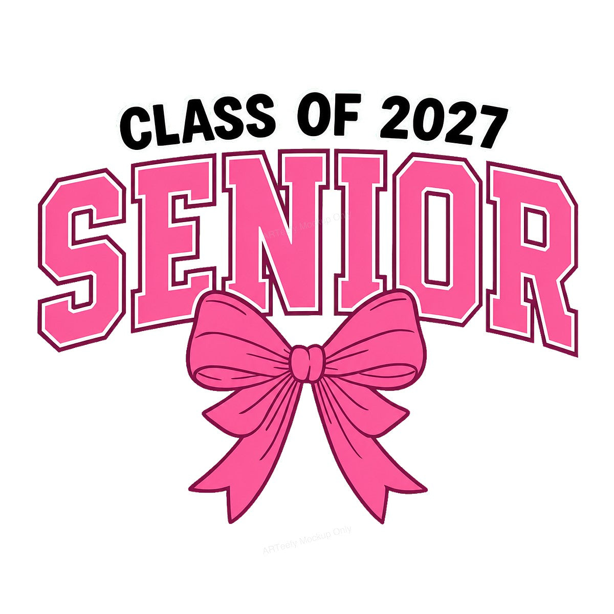 DTF Transfer Class of 2027 Senior Pink Bow Graphic for T Shirts Hoodies and Tote Bags - 1