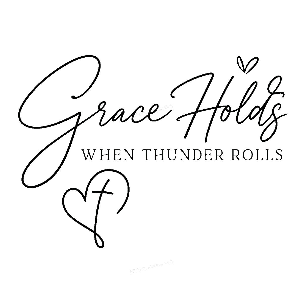 Christian Heat Transfer Grace Holds When Thunder Rolls Script Heart Cross Graphic for T Shirts Hoodies and Tote Bags - 1