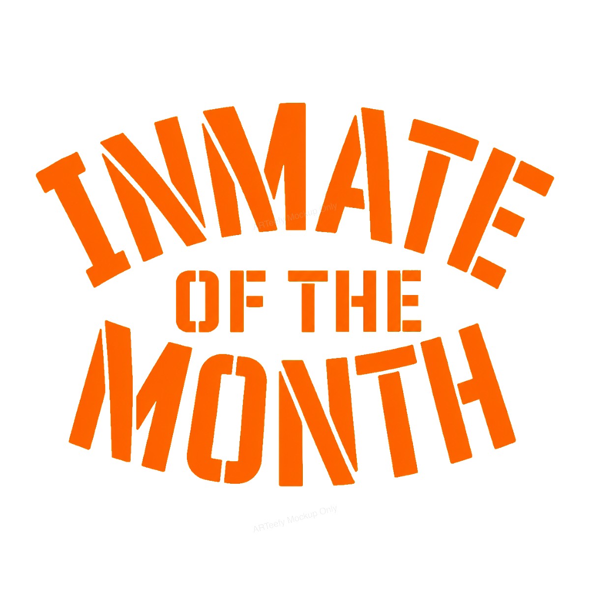 Funny Graphic Transfer Inmate of the Month Bold Orange Jail Quote for T Shirts Hoodies and Gifts - 1