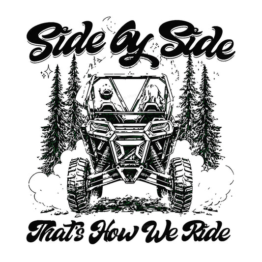 DTF Transfer Side by Side That’s How We Ride Off Road UTV Graphic for T Shirts Hoodies and Outdoor Apparel - 1