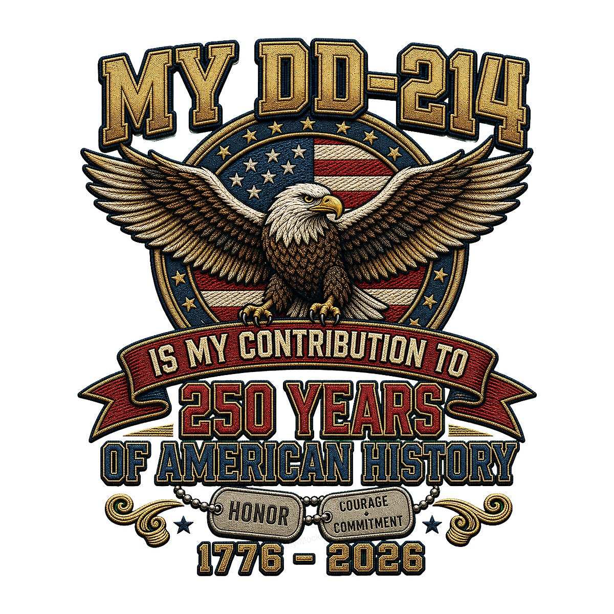 DTF Transfer My DD214 250 Years of American History Eagle Patriotic Graphic for Veteran T Shirts and Hoodies - 1