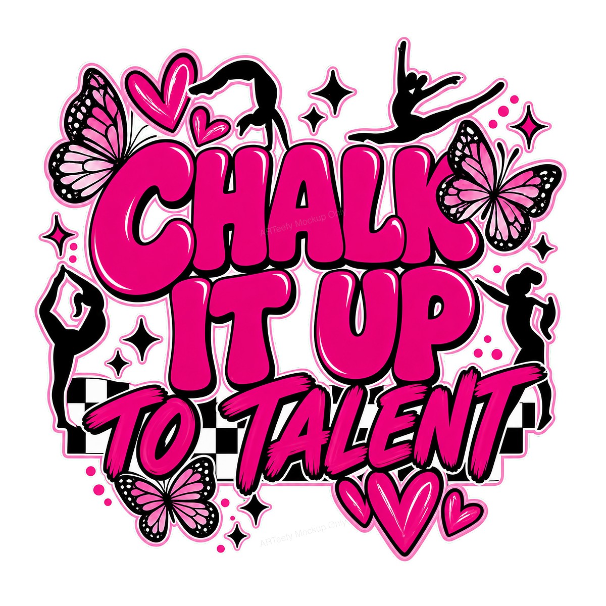 DTF Heat Transfer Chalk It Up To Talent Gymnastics Quote Pink Butterfly Graphic for T Shirts Hoodies and Dance Apparel - 1