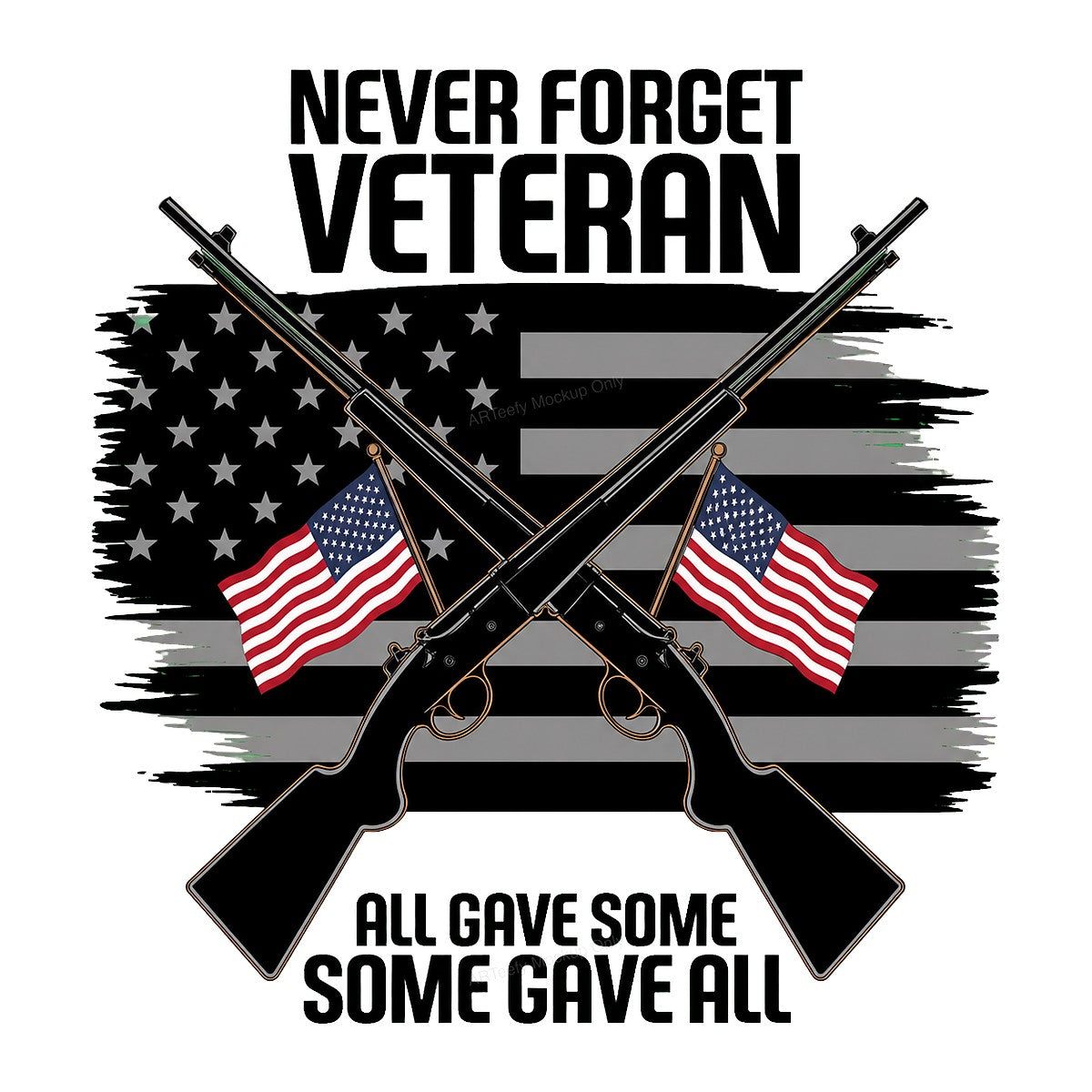 DTF Transfer Never Forget Veteran All Gave Some Quote with American Flag and Rifles for T Shirts Hoodies and Patriotic Apparel - 1