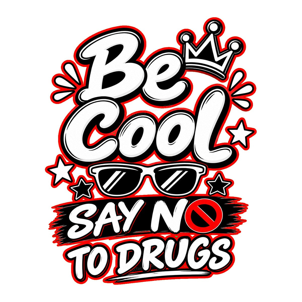 DTF Transfer Be Cool Say No To Drugs Quote Graphic with Sunglasses and Crown for T Shirts Hoodies and Tote Bags - 1