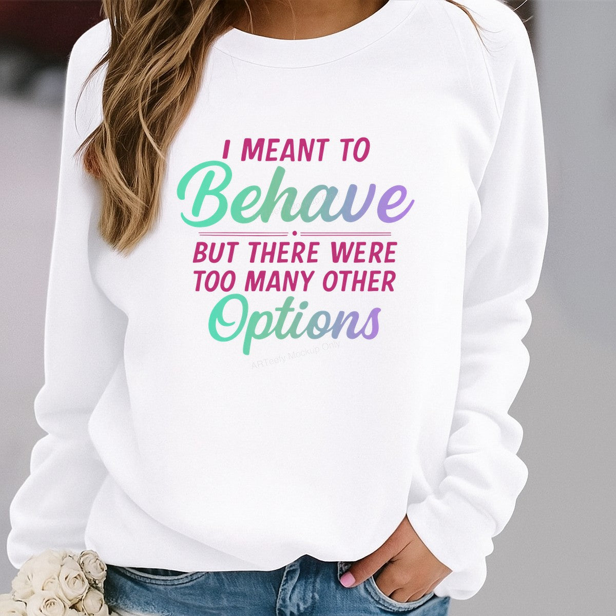 Funny Graphic Transfer I Meant To Behave Quote Gradient Pastel Lettering for T Shirts Hoodies and Tote Bags - 2
