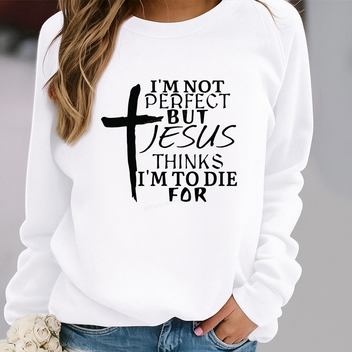 Christian Heat Transfer I’m Not Perfect But Jesus Thinks I’m To Die For Cross Graphic for T Shirts Hoodies and Tote Bags - 2