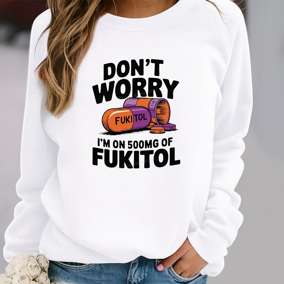 Funny Graphic Transfer Don’t Worry I’m On 500mg Capsule Quote Cartoon Pill Design for T Shirts Hoodies and Casual Wear - 2