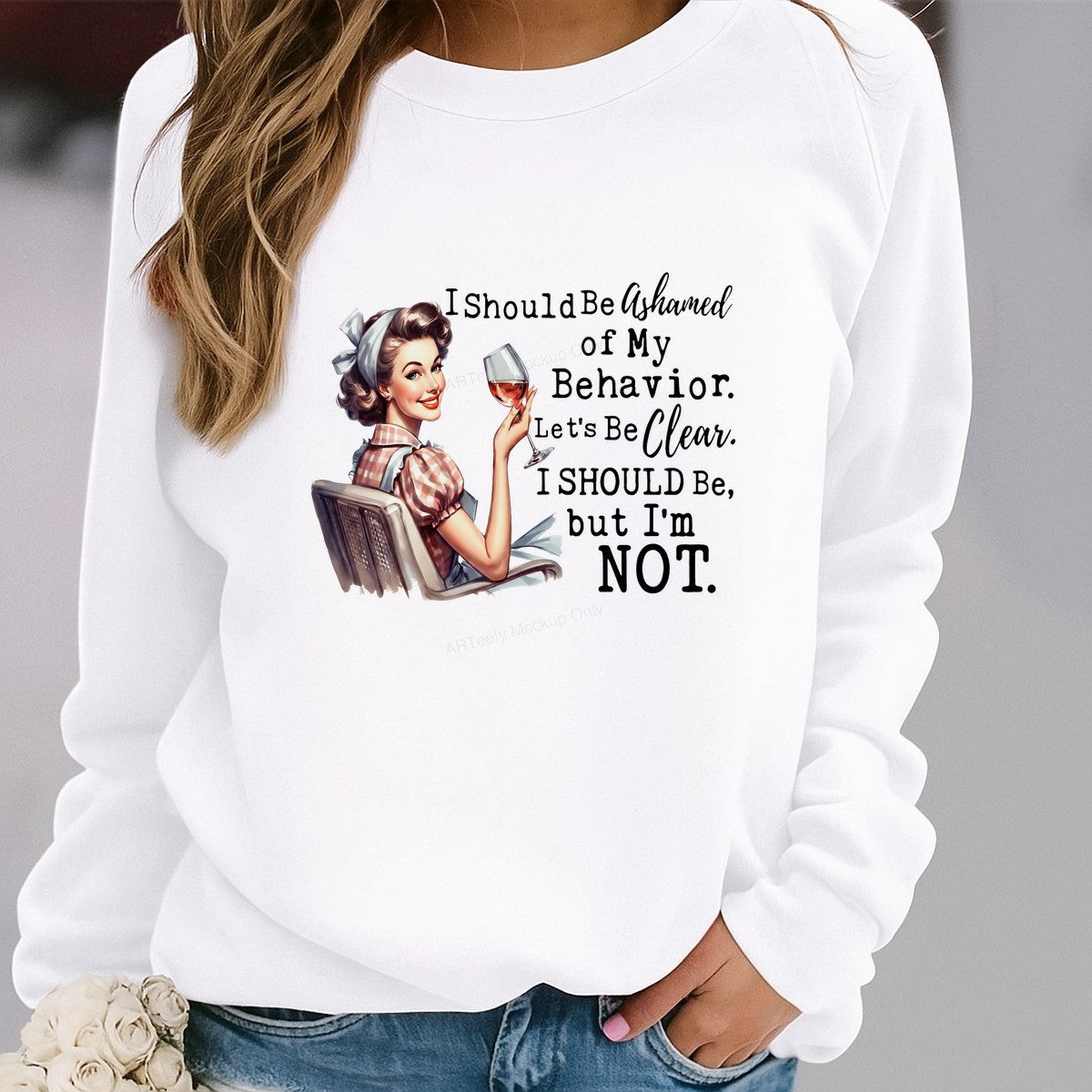 Funny Graphic Transfer Retro Housewife Wine Quote I Should Be Ashamed of My Behavior Design for T Shirts Hoodies and Casual Wear - 2