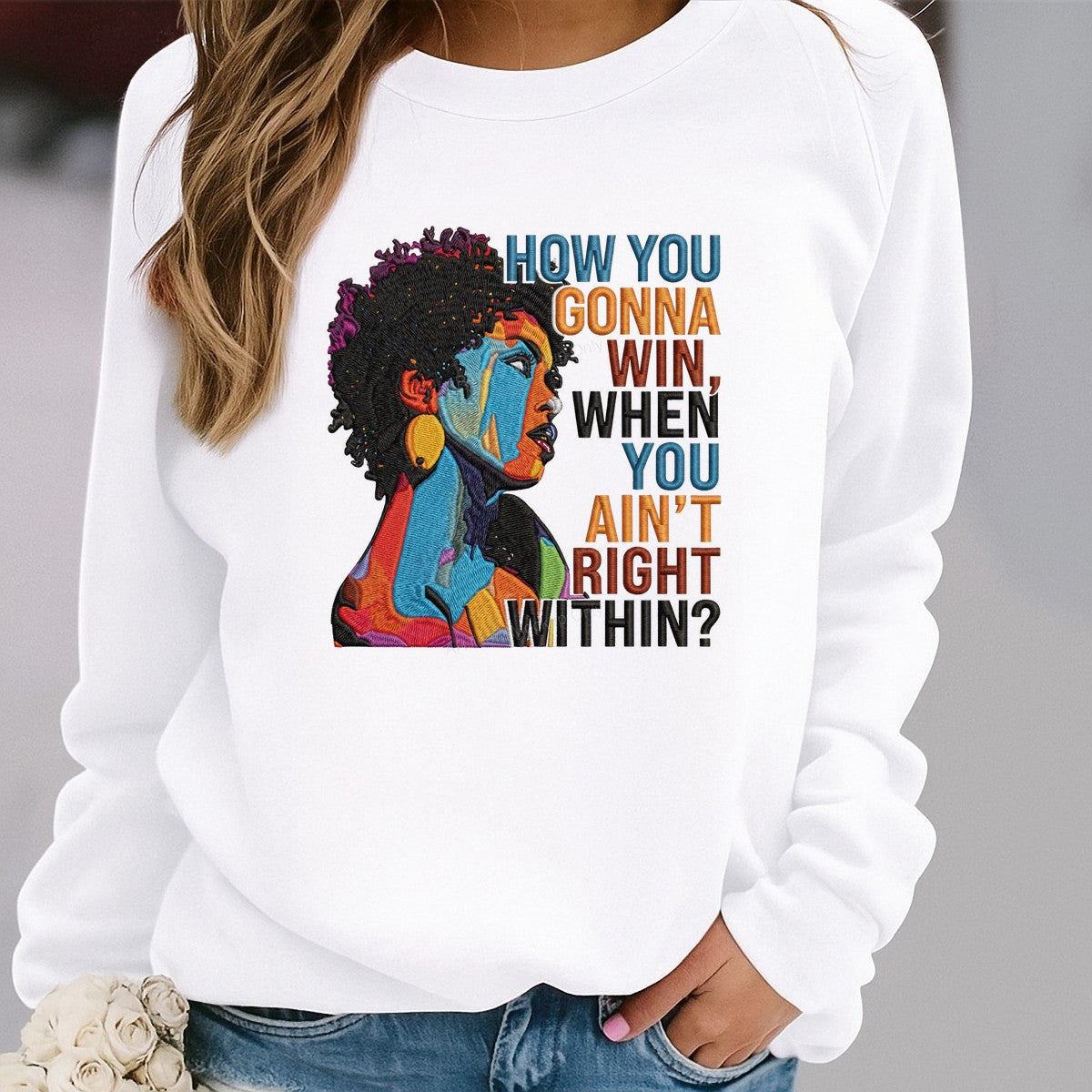 Funny Graphic Transfer How You Gonna Win When You Ain’t Right Within Colorful Afro Woman Design for T Shirts Hoodies and Tote Bags - 2