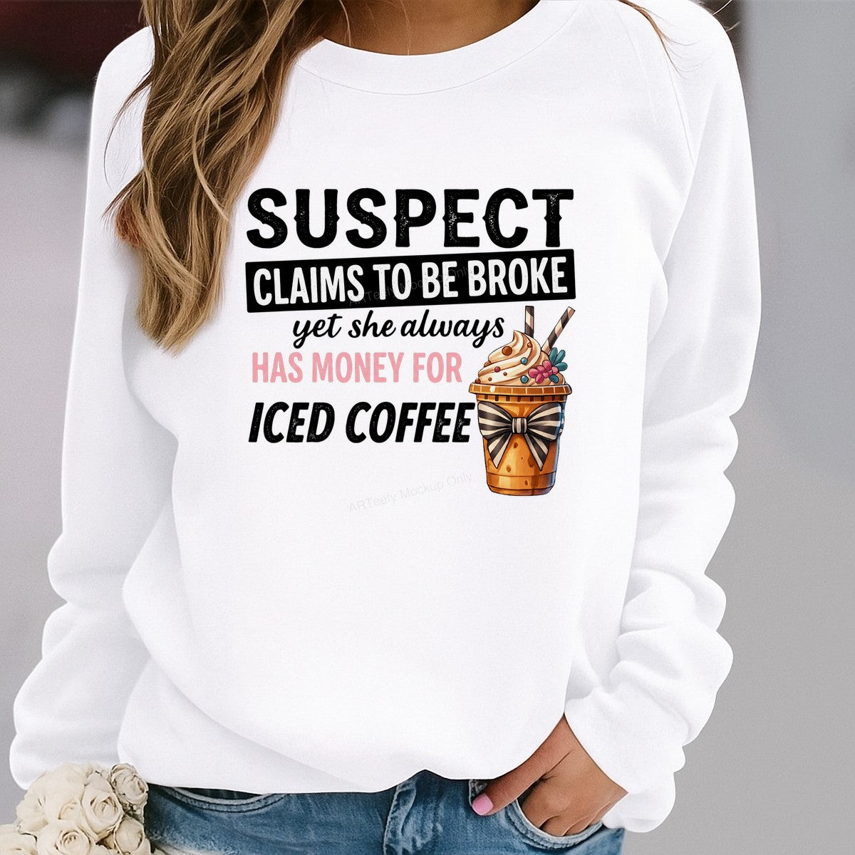 Funny Graphic Transfer Suspect Claims To Be Broke Iced Coffee Quote with Cute Whipped Drink Art for T Shirts Hoodies and Tote Bags - 2