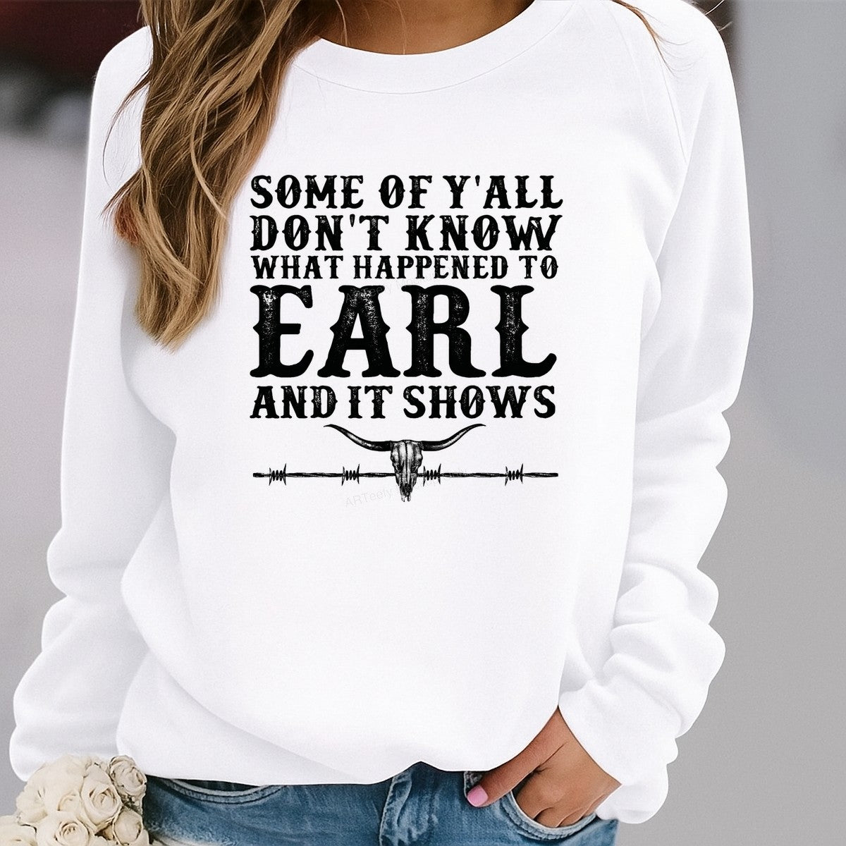 Western Heat Transfer Some Of Y’all Don’t Know What Happened To Earl Quote with Longhorn Skull Graphic for T Shirts Hoodies and Tote Bags - 2