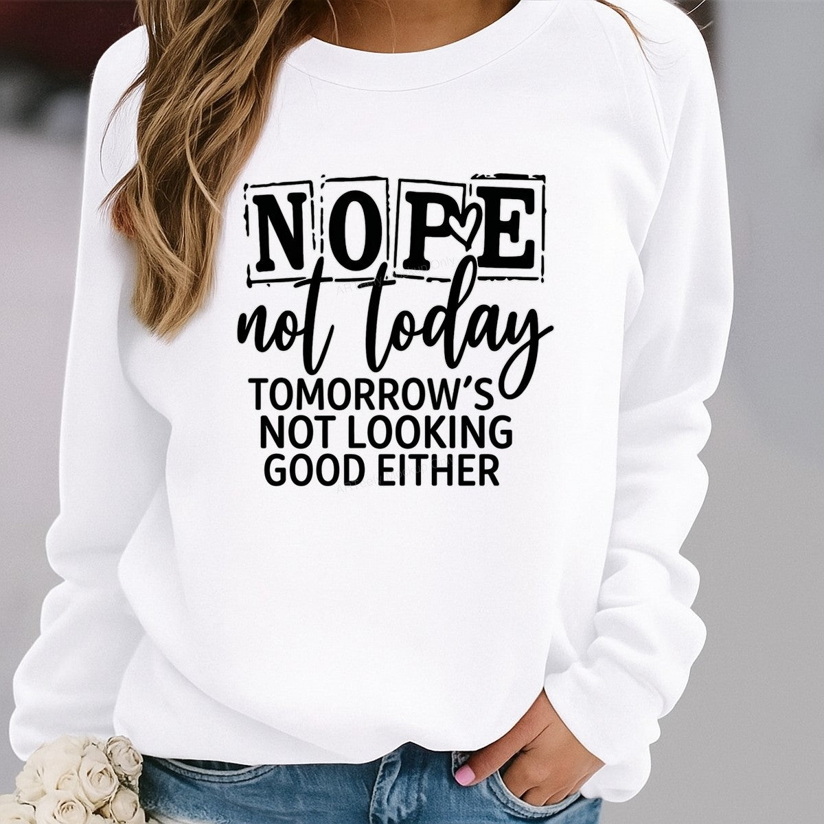 Funny Graphic Transfer Nope Not Today Tomorrow’s Not Looking Good Either Quote Outline Lettering for T Shirts Hoodies and Casual Wear - 2