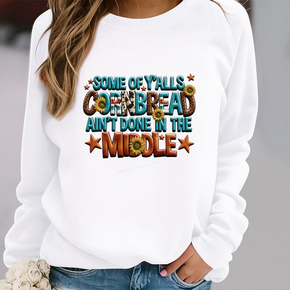 DTF Transfer Some of Y’alls Cornbread Ain’t Done in the Middle Western Sunflower Graphic for T Shirts Hoodies and Casual Wear - 2