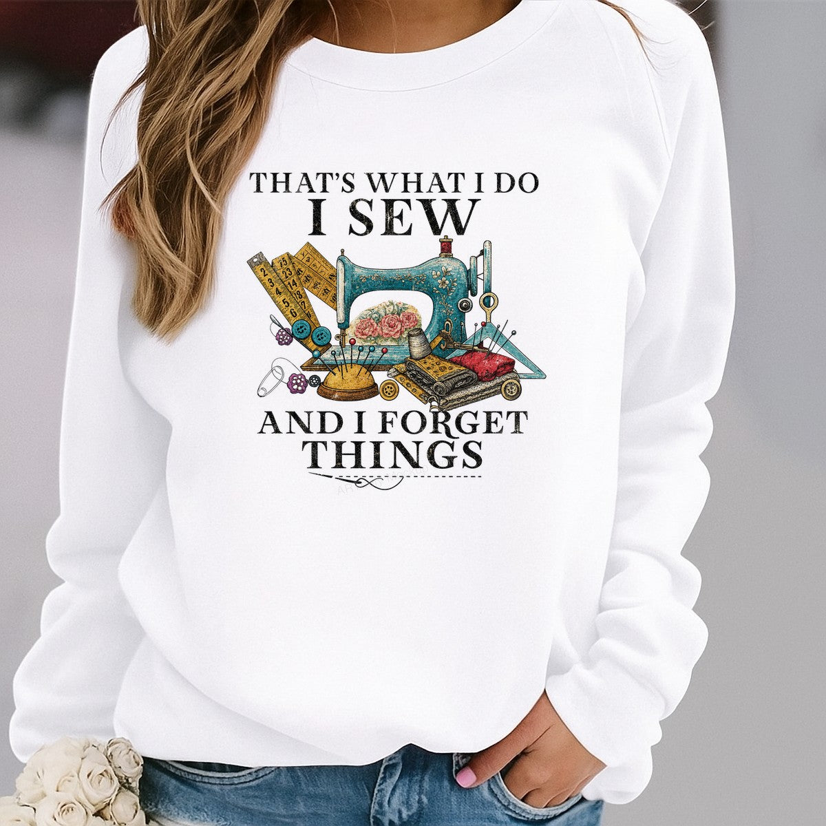 Funny Graphic Transfer “That’s What I Do I Sew And I Forget Things” Vintage Sewing Machine Design for T Shirts Hoodies and Tote Bags - 2