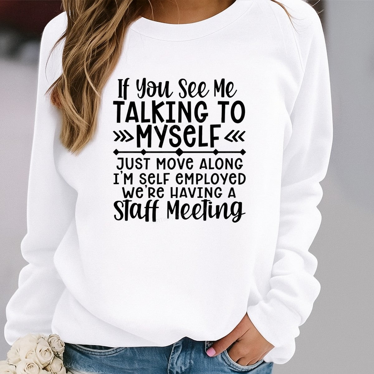 Funny Graphic Transfer Talking To Myself Self Employed Staff Meeting Quote Typography for T Shirts Hoodies and Work From Home Apparel - 2