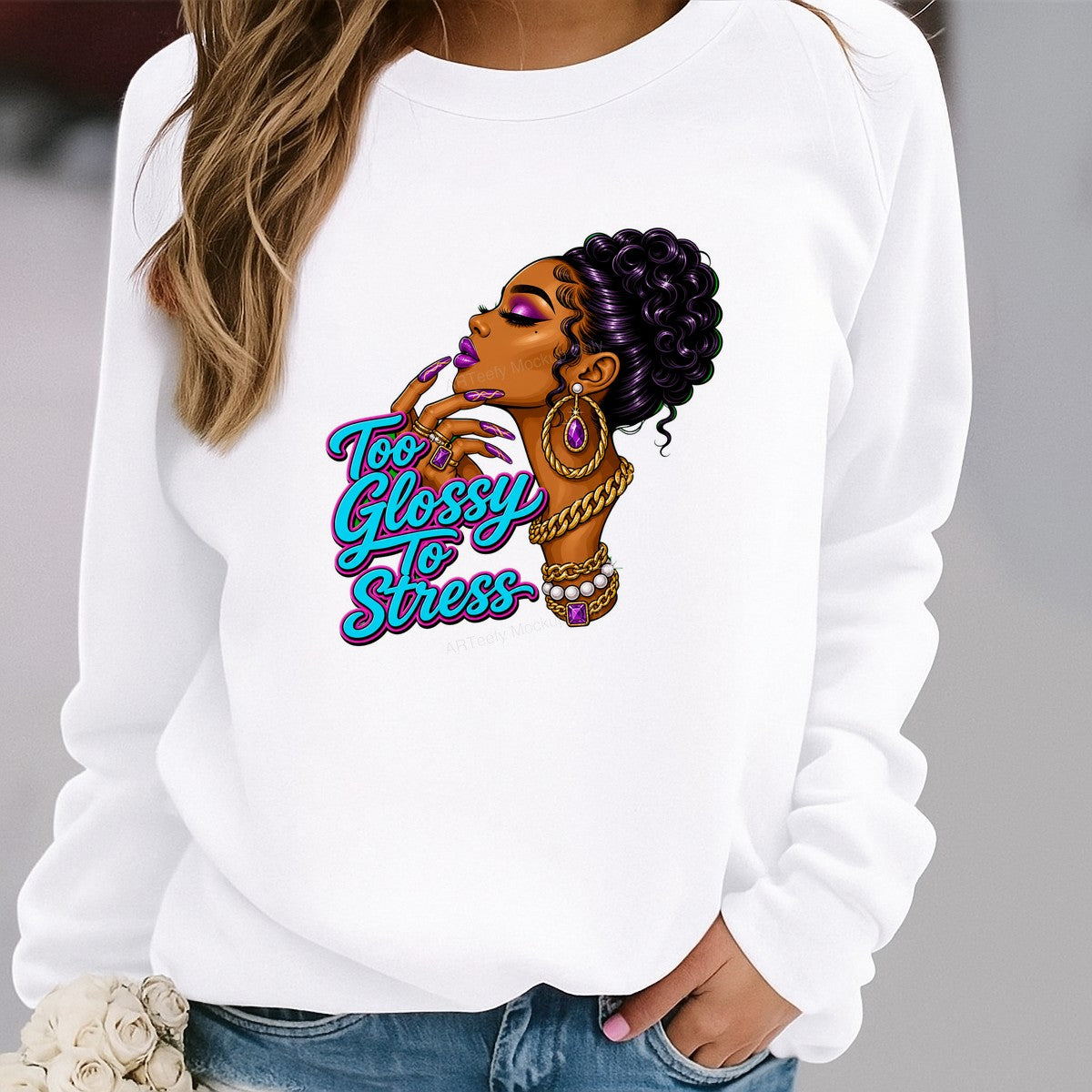 DTF Heat Transfer Too Glossy To Stress Glam Woman Graphic for T Shirts Hoodies and Tote Bags - 2
