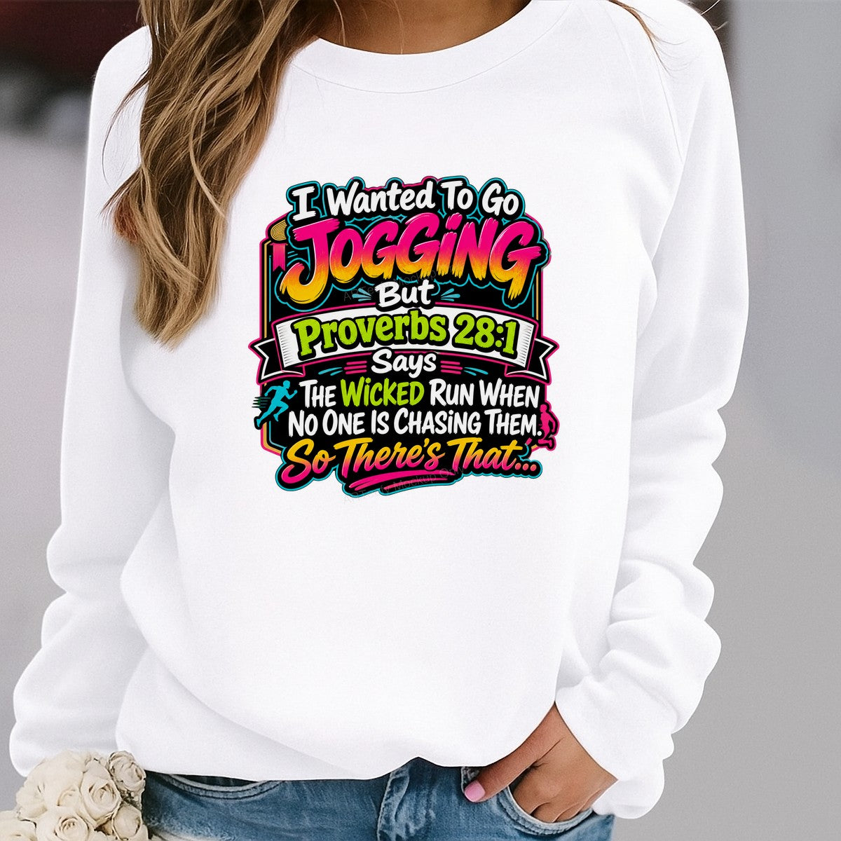 Funny Graphic Transfer I Wanted To Go Jogging Proverbs 28:1 Neon Quote Design for T Shirts Hoodies and Casual Wear - 2