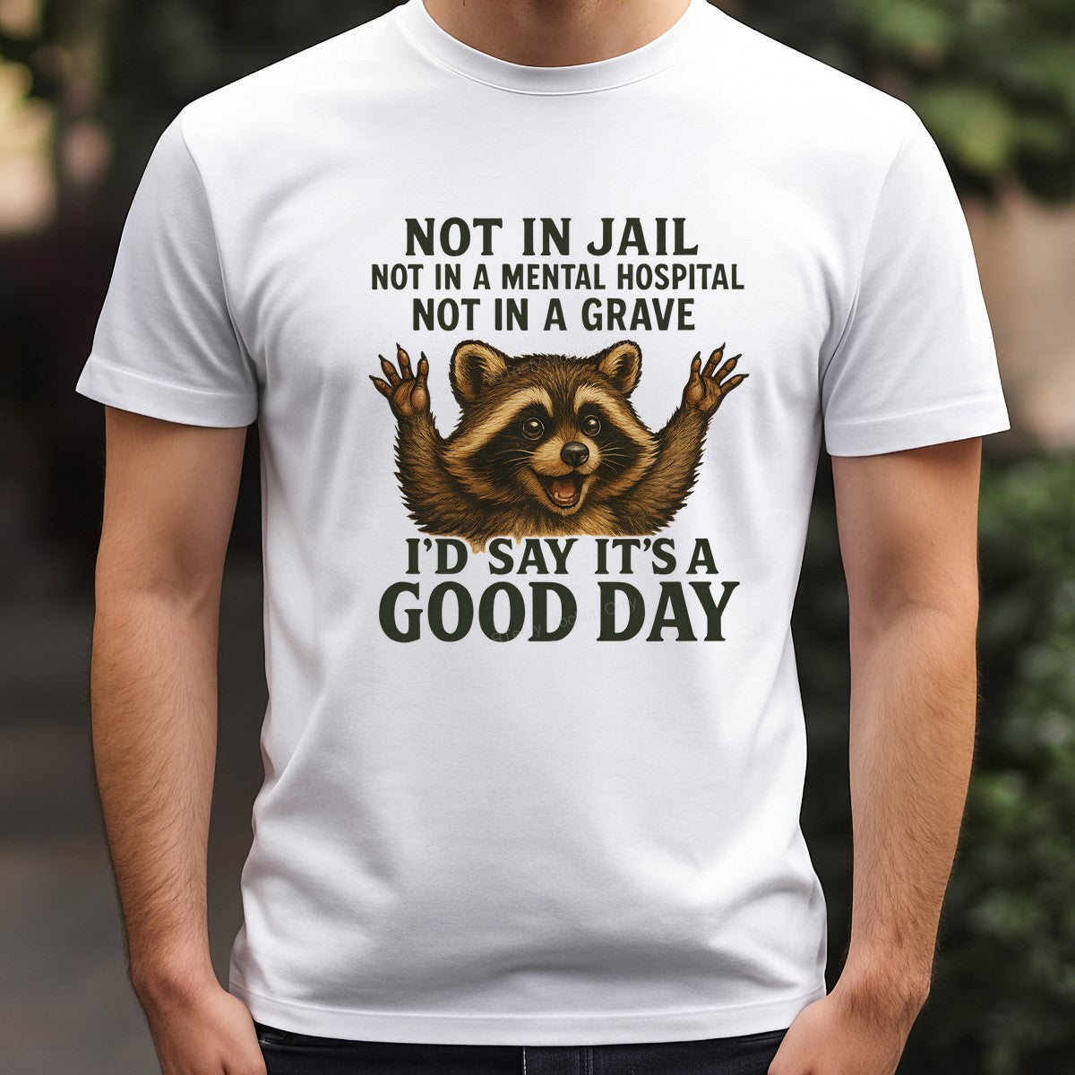 Funny Graphic Transfer Not In Jail Raccoon Good Day Quote Cartoon Design for T Shirts Hoodies and Gifts - 3