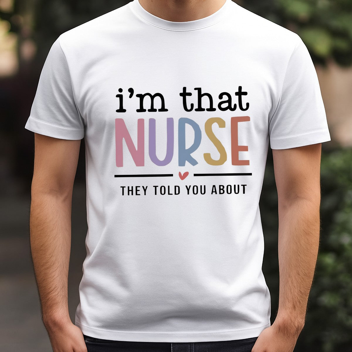 DTF Heat Transfer Iron On Sticker I Am That Nurse They Told You About Pastel Colored Lettering for Medical Appreciation Gifts T Shirts Hoodies Bags Aprons and Home Decor - 3