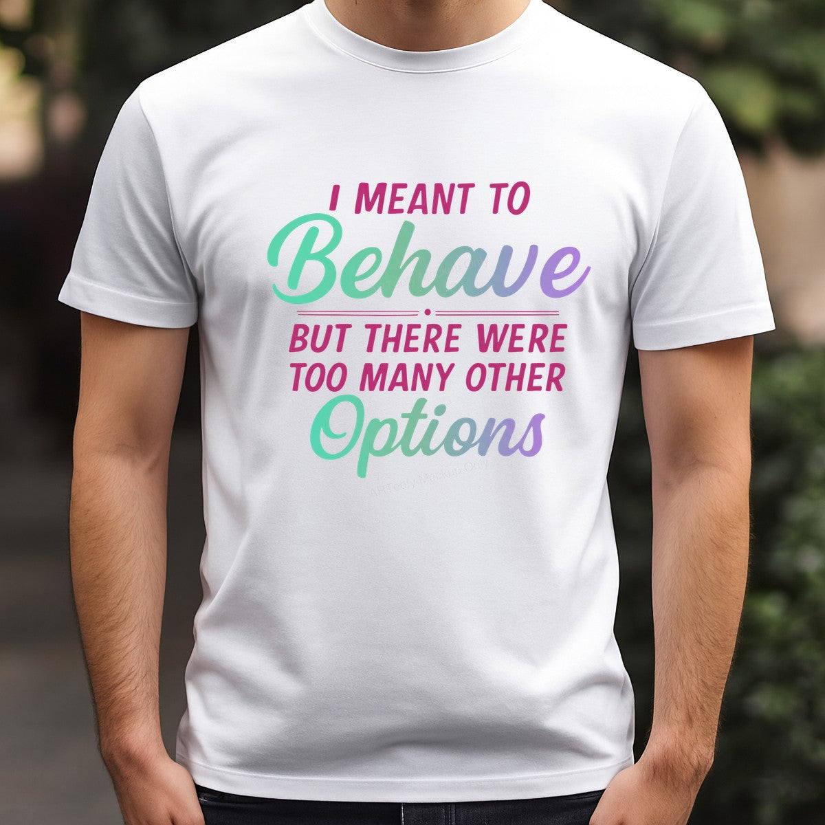 Funny Graphic Transfer I Meant To Behave Quote Gradient Pastel Lettering for T Shirts Hoodies and Tote Bags - 3