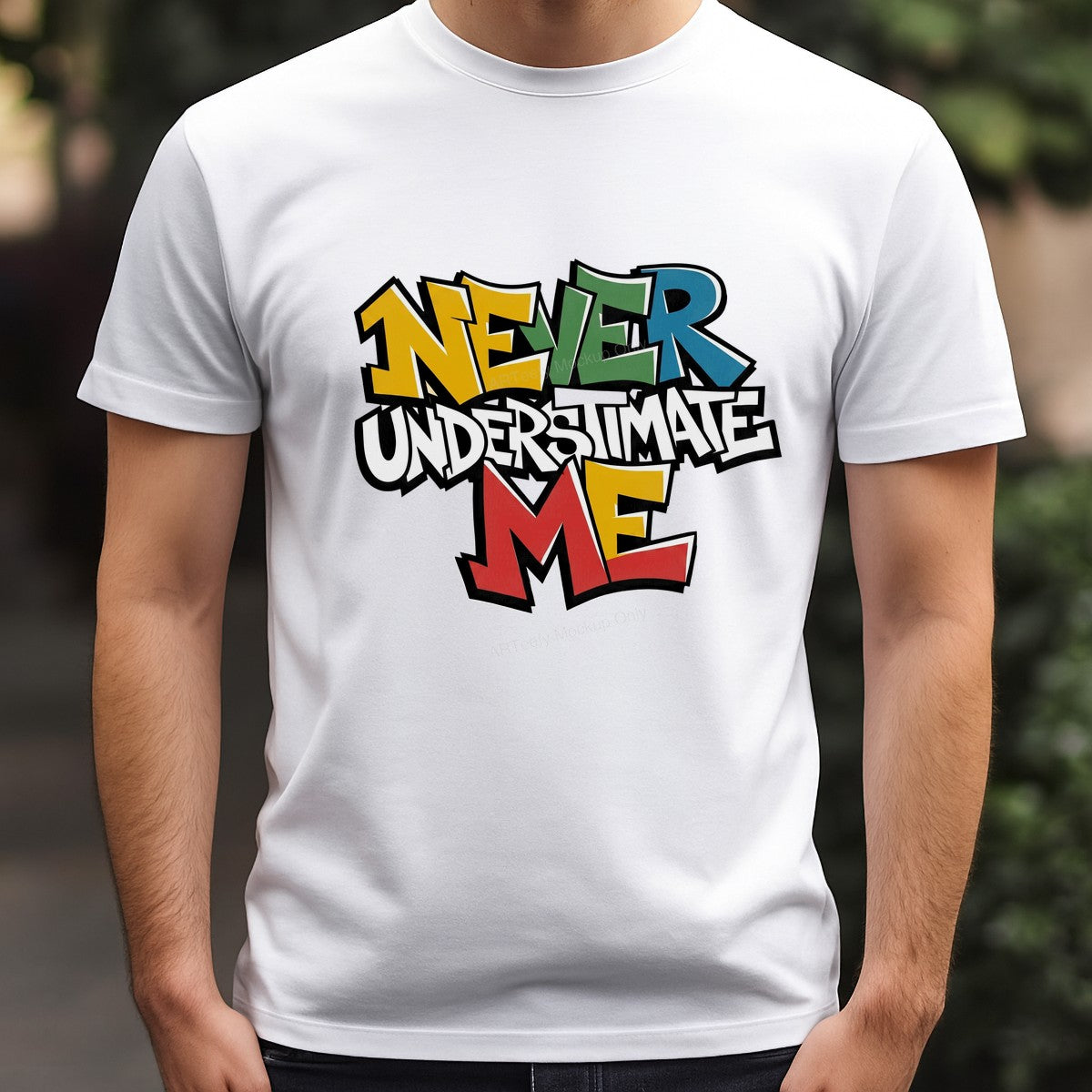 Funny Graphic Transfer Never Underestimate Me Quote Colorful Graffiti Style for T Shirts Hoodies and Tote Bags - 3