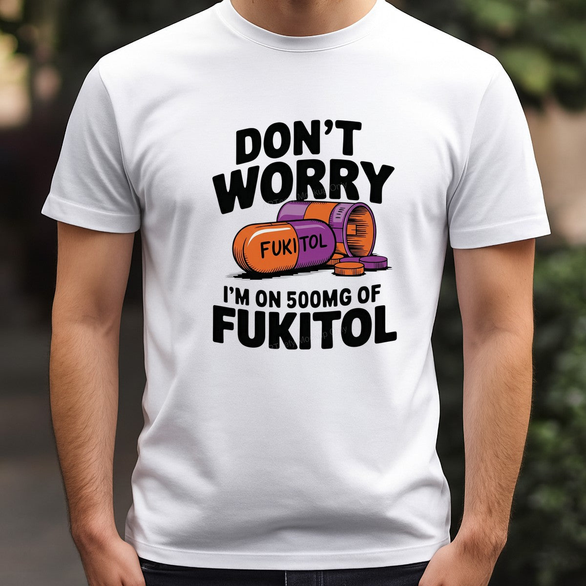 Funny Graphic Transfer Don’t Worry I’m On 500mg Capsule Quote Cartoon Pill Design for T Shirts Hoodies and Casual Wear - 3