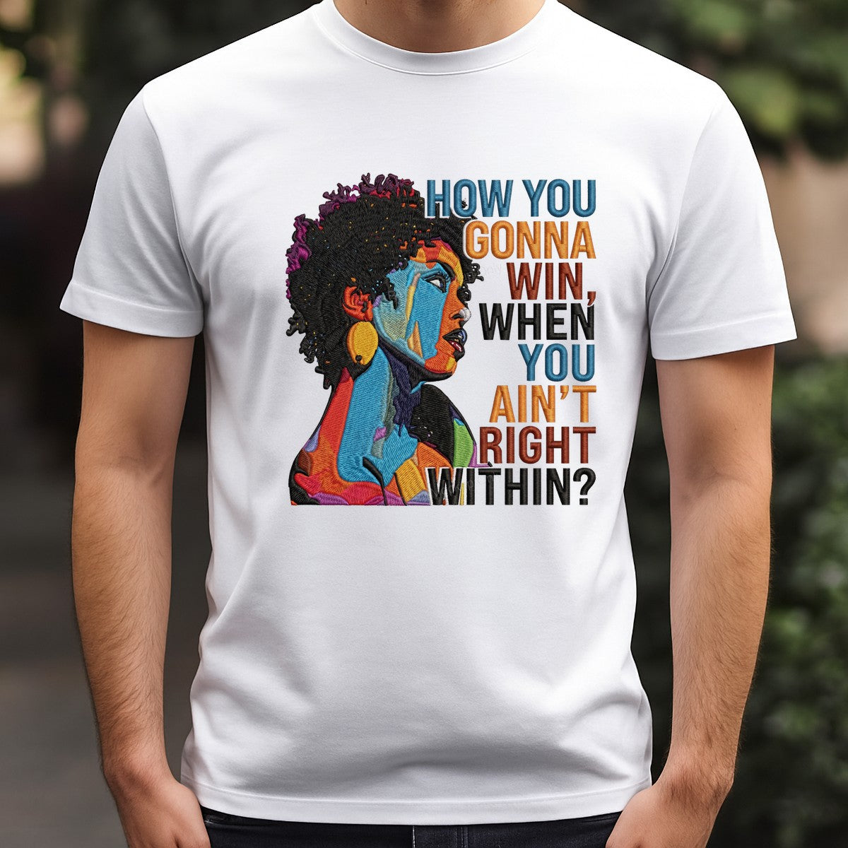 Funny Graphic Transfer How You Gonna Win When You Ain’t Right Within Colorful Afro Woman Design for T Shirts Hoodies and Tote Bags - 3