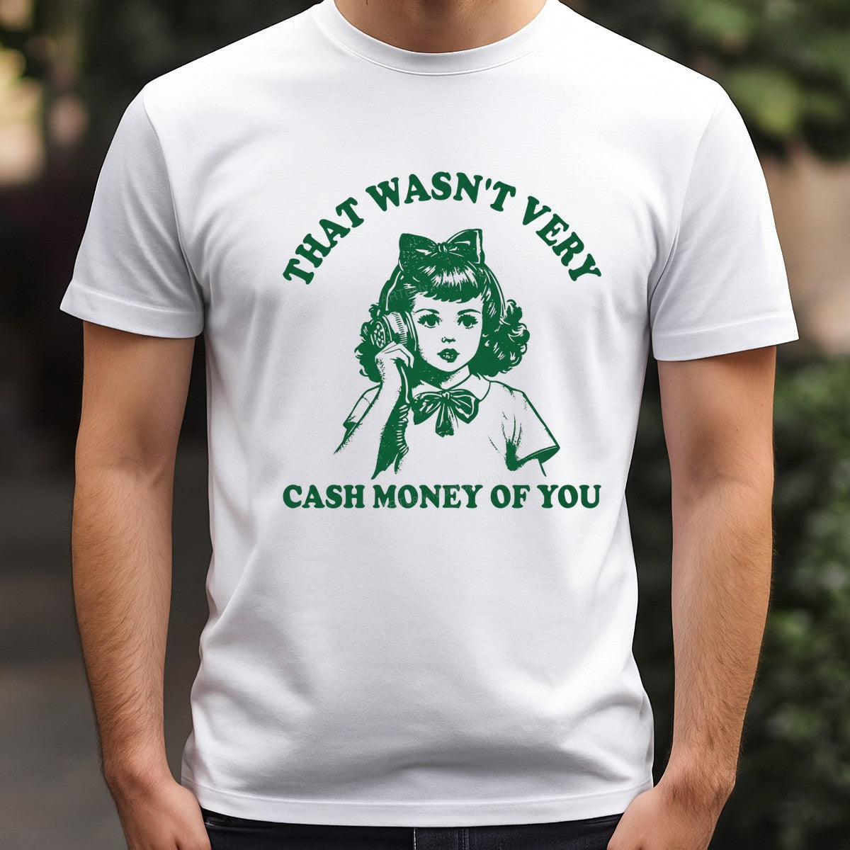 Funny Graphic Transfer “That Wasn’t Very Cash Money of You” Retro Phone Girl Design for T Shirts Hoodies and Tote Bags - 3