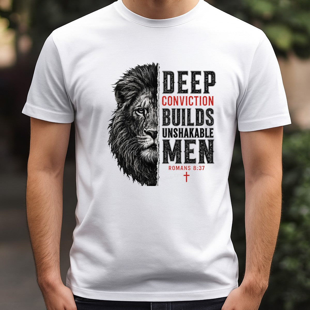 Christian Heat Transfer Deep Conviction Builds Unshakable Men Lion Graphic Romans 8:37 for T Shirts Hoodies and Christian Apparel - 3