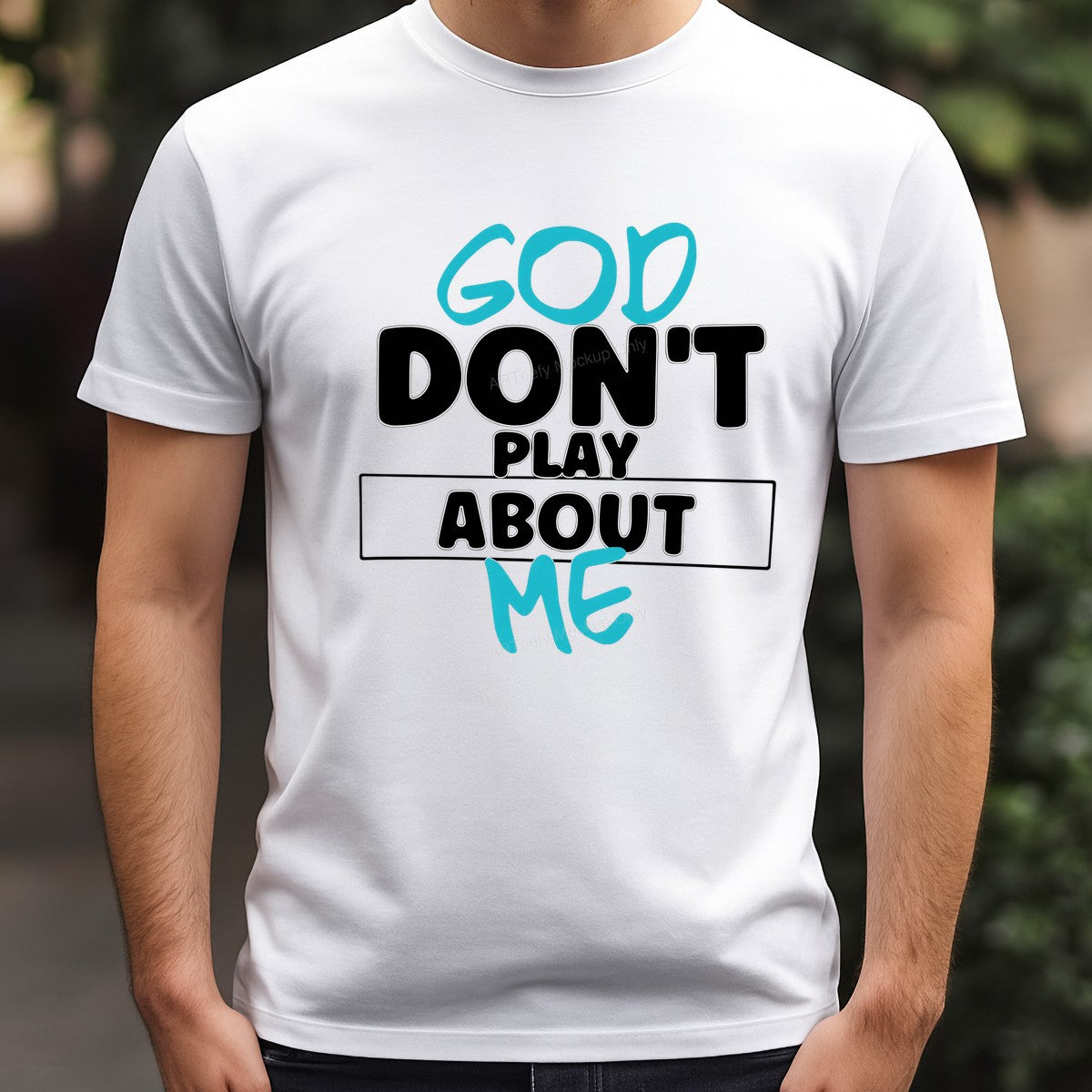 Christian Heat Transfer “God Don’t Play About Me” Bold Lettering Graphic for T Shirts Hoodies and Tote Bags - 3