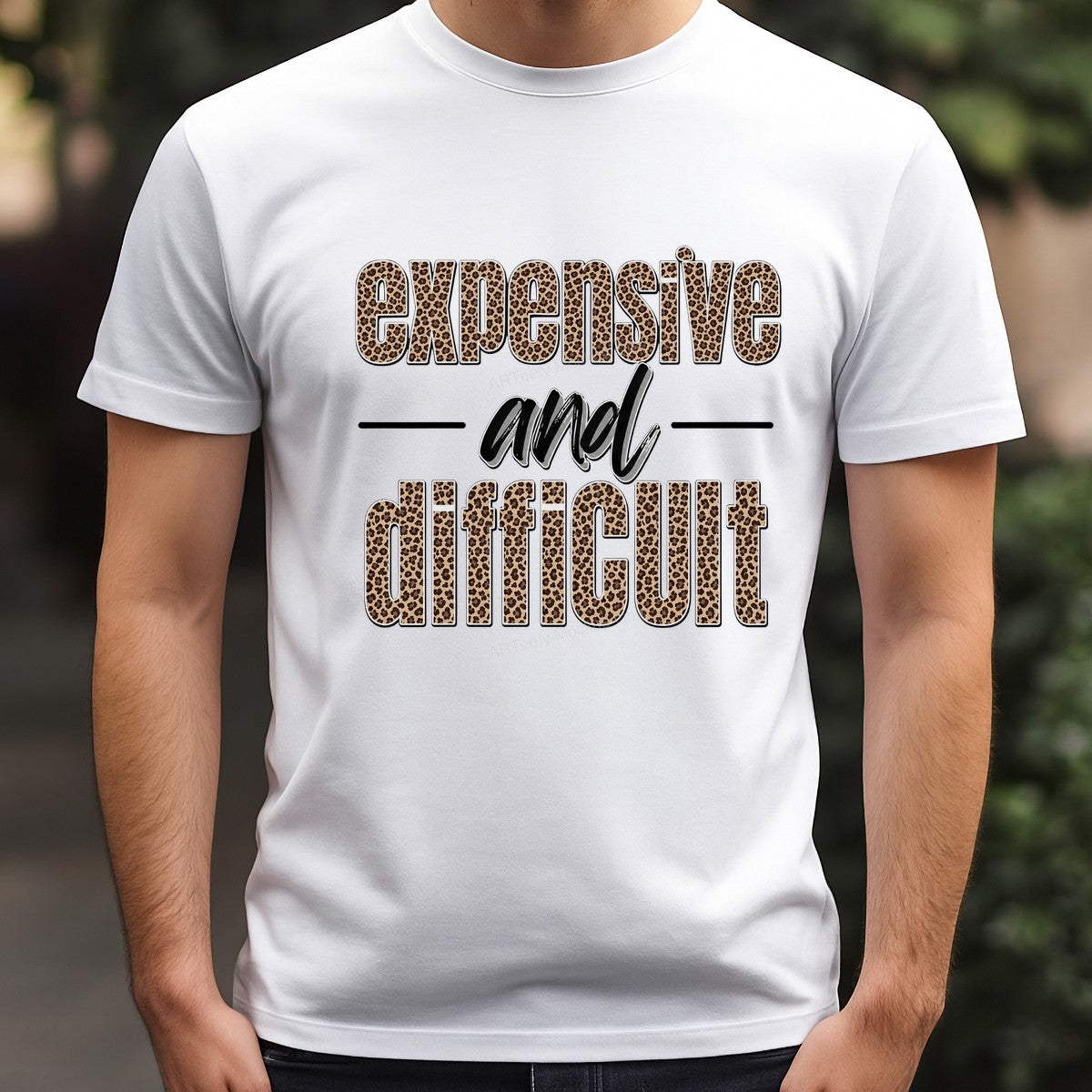 DTF Transfer Expensive and Difficult Leopard Print Quote Graphic for T Shirts Hoodies and Tote Bags - 3