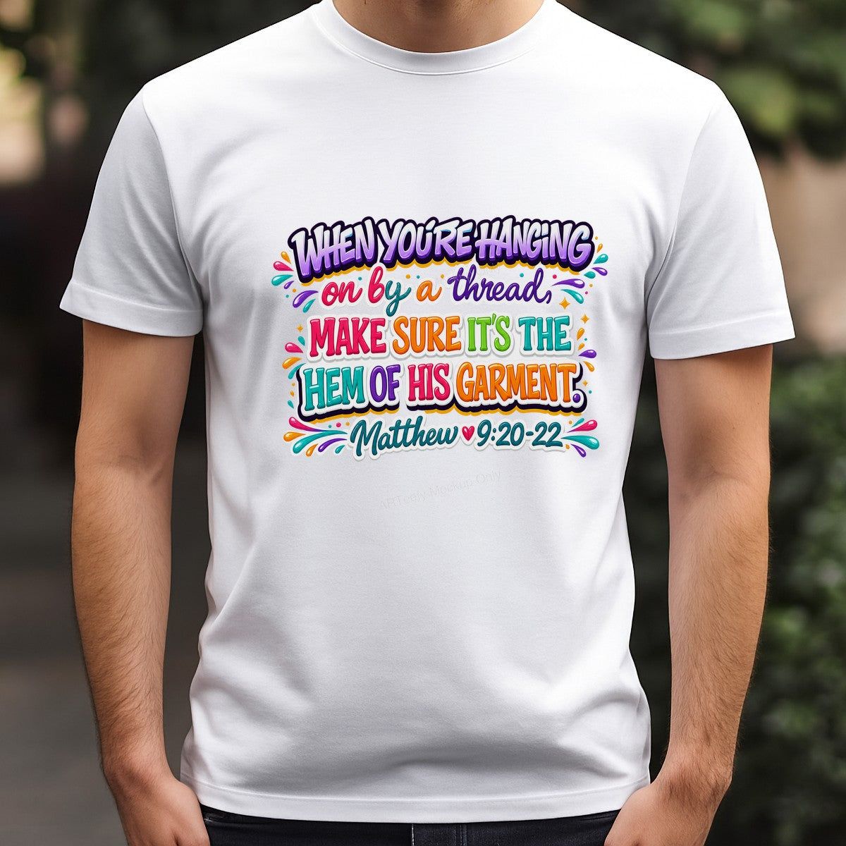 Christian Heat Transfer When You’re Hanging On By A Thread Bible Verse Colorful Lettering for T Shirts Hoodies and Christian Apparel - 3