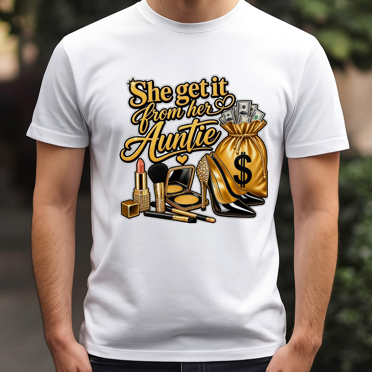 DTF Transfer She Get It From Her Auntie Gold Glam Money Bag and High Heels Graphic for T Shirts Hoodies and Gifts - 3