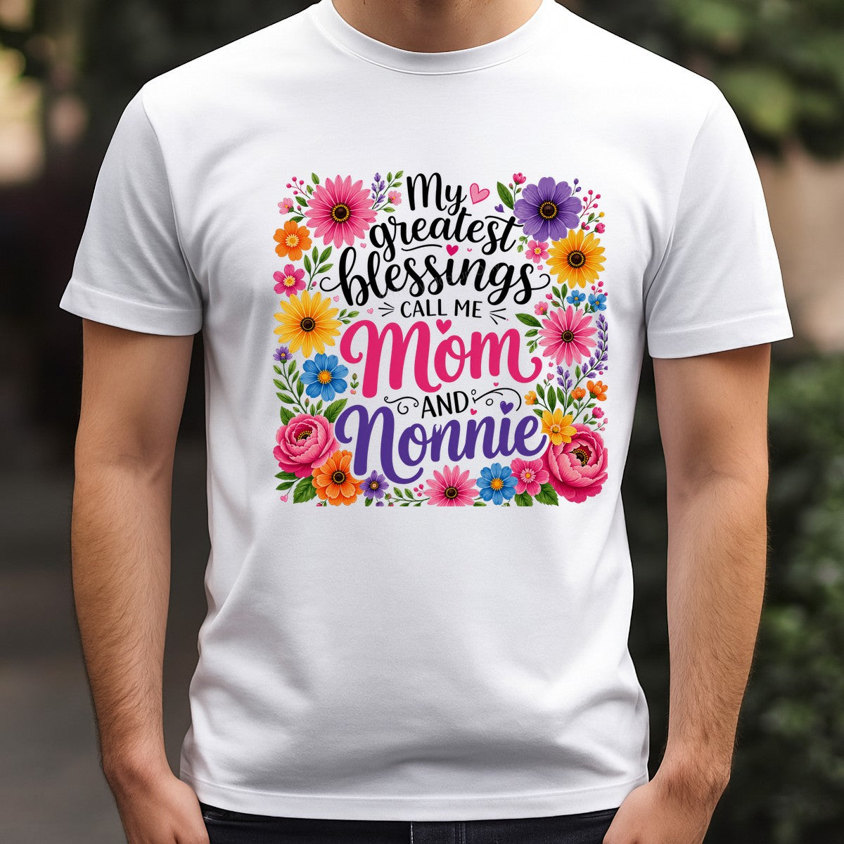 DTF Transfer My Greatest Blessings Call Me Mom and Nonnie Floral Heart Graphic for T Shirts Hoodies and Gifts - 3