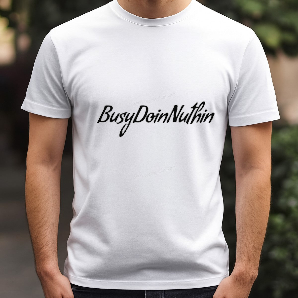 Funny Graphic Transfer Busy Doin Nuthin Script Quote Design for T Shirts Hoodies and Tote Bags - 3