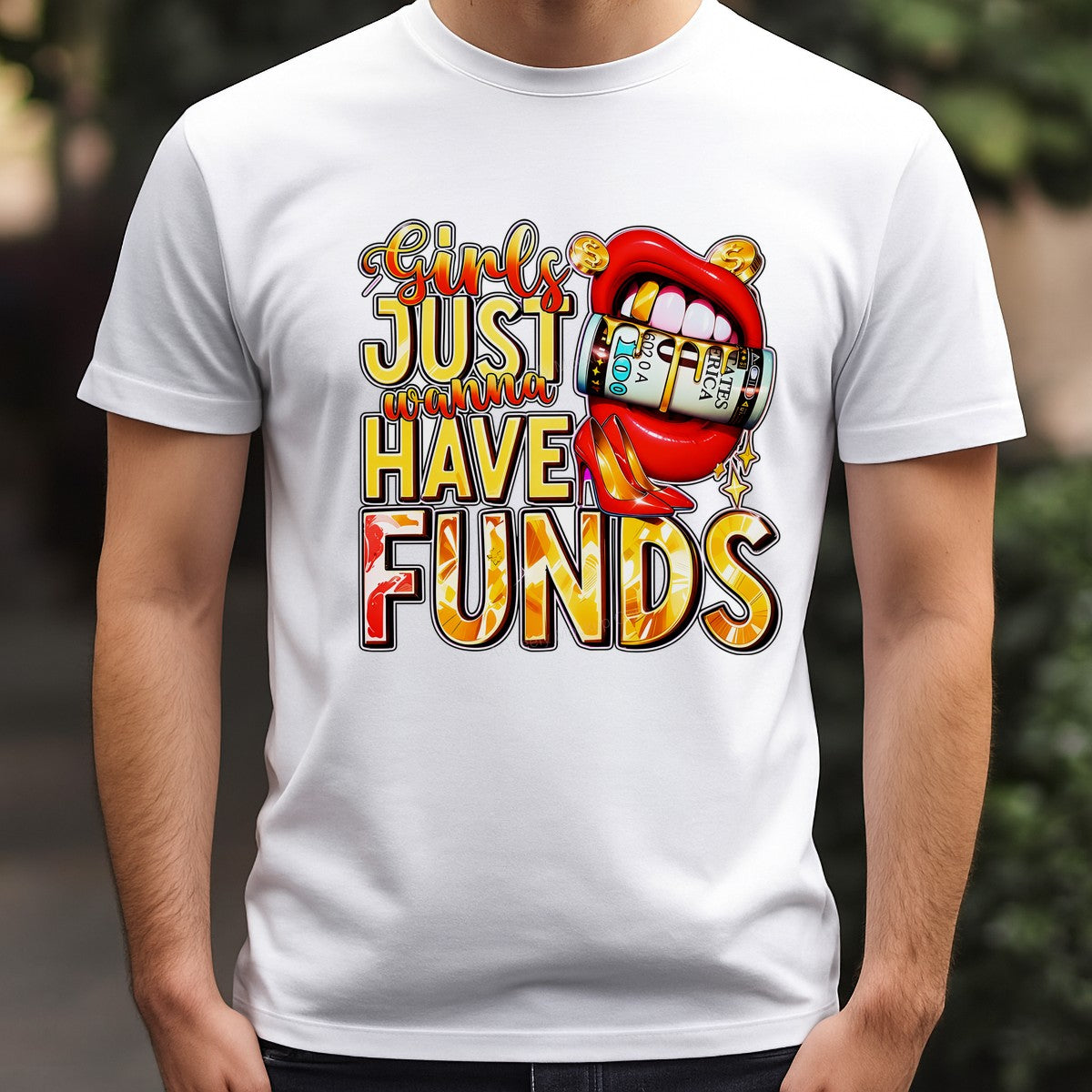 DTF Transfer Girls Just Wanna Have Funds Quote with Money Lips and Heels Graphic for T Shirts Hoodies and Tote Bags - 3