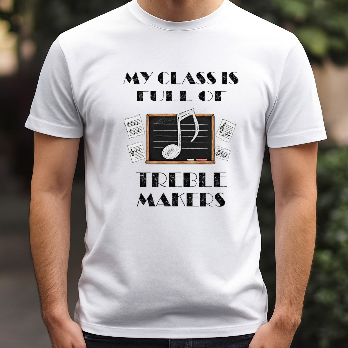 Funny Graphic Transfer My Class Is Full Of Treble Makers Chalkboard Music Note Design for Teacher Shirts and Music Classroom Gifts - 3
