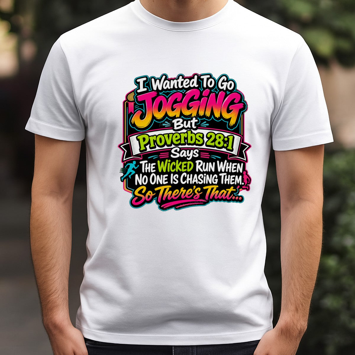 Funny Graphic Transfer I Wanted To Go Jogging Proverbs 28:1 Neon Quote Design for T Shirts Hoodies and Casual Wear - 3