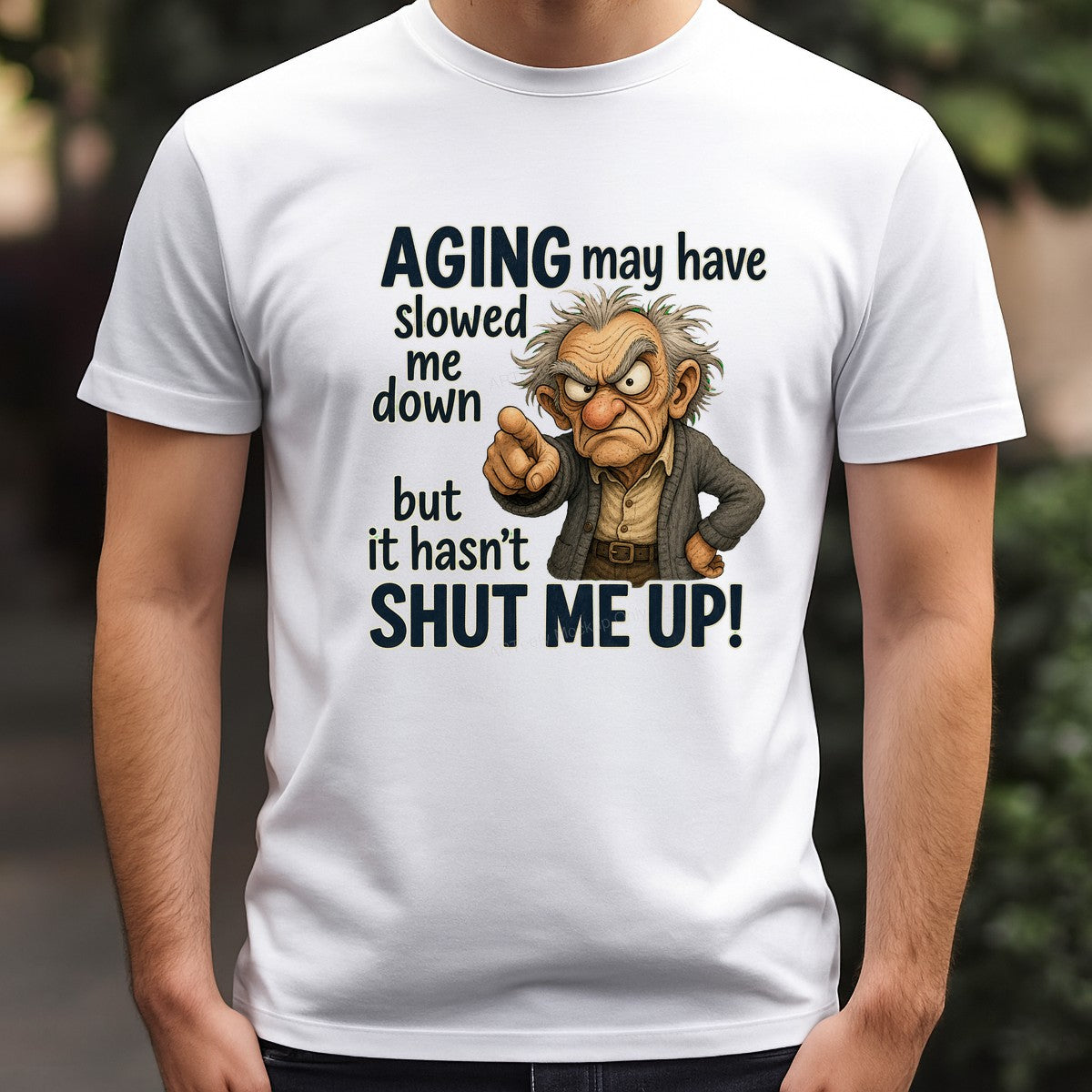 Funny Graphic Transfer Grumpy Old Man Aging Quote Cartoon Design for T Shirts Hoodies and Gifts - 3