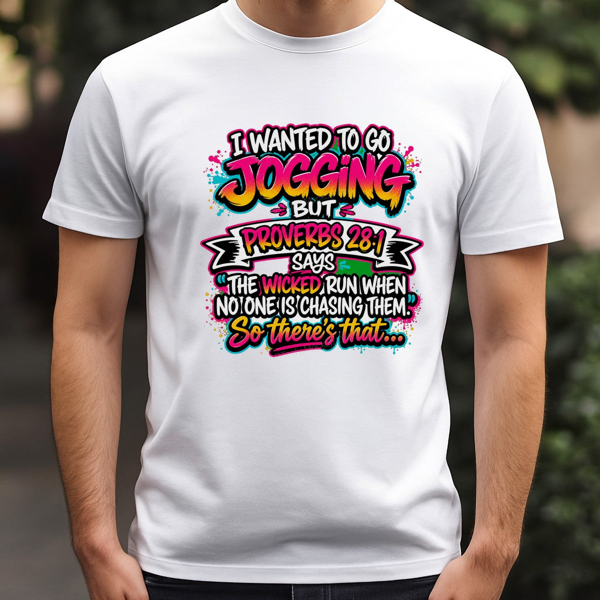 Christian Heat Transfer I Wanted To Go Jogging Proverbs 28:1 Funny Quote Neon Graffiti Style for T Shirts Hoodies and Casual Wear - 3