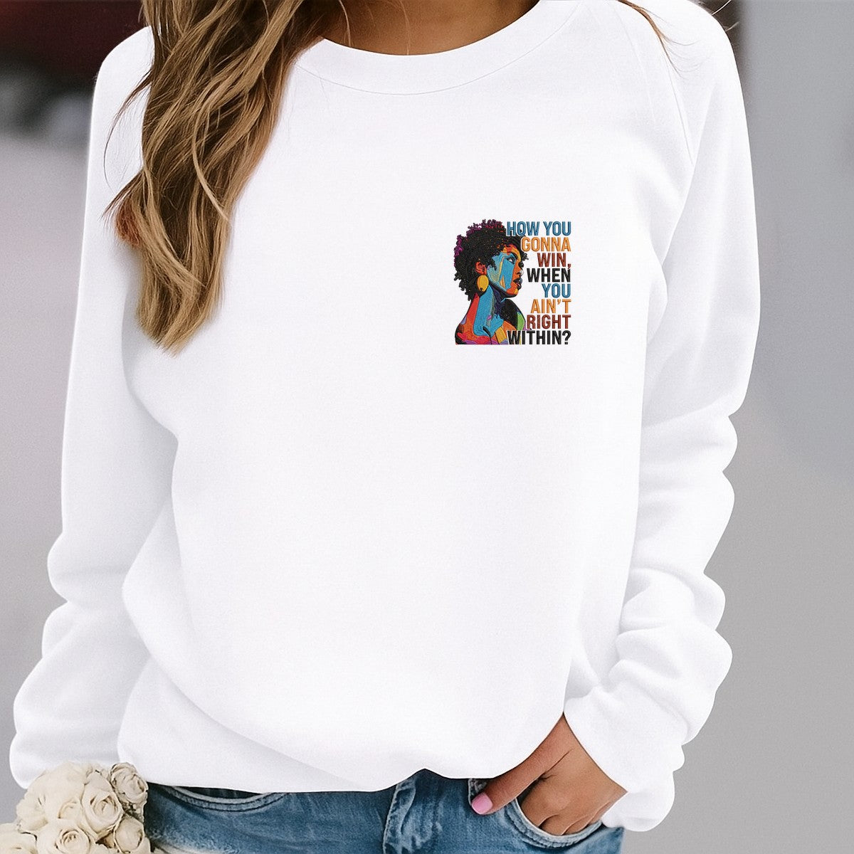 Funny Graphic Transfer How You Gonna Win When You Ain’t Right Within Colorful Afro Woman Design for T Shirts Hoodies and Tote Bags - 4