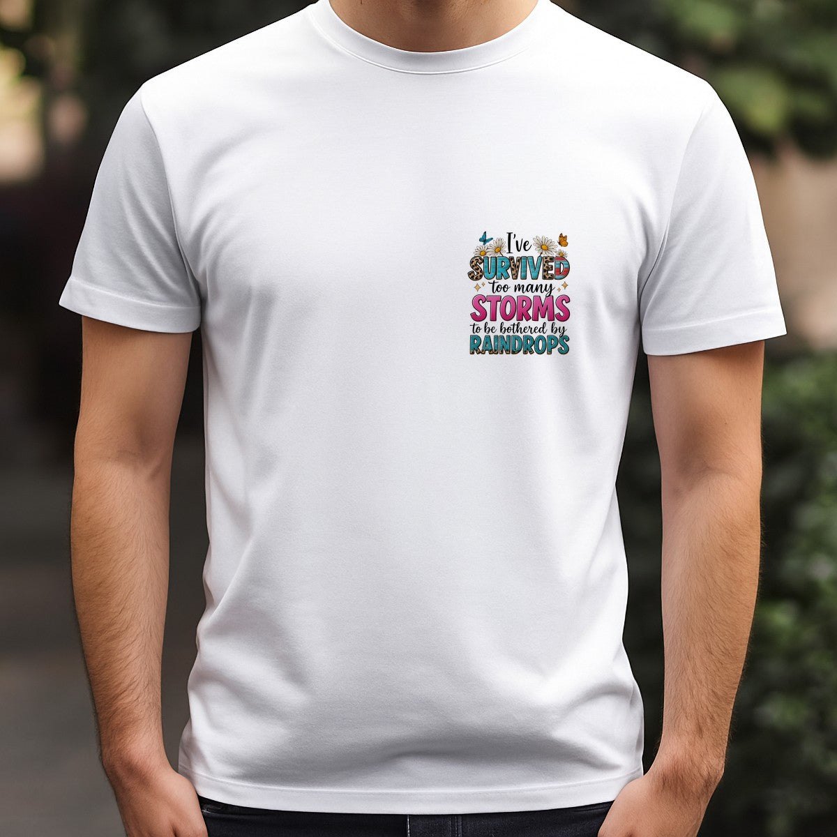 DTF Heat Transfer I’ve Survived Too Many Storms Quote with Daisies Butterflies and Retro Lettering for T Shirts Hoodies and Tote Bags - 5