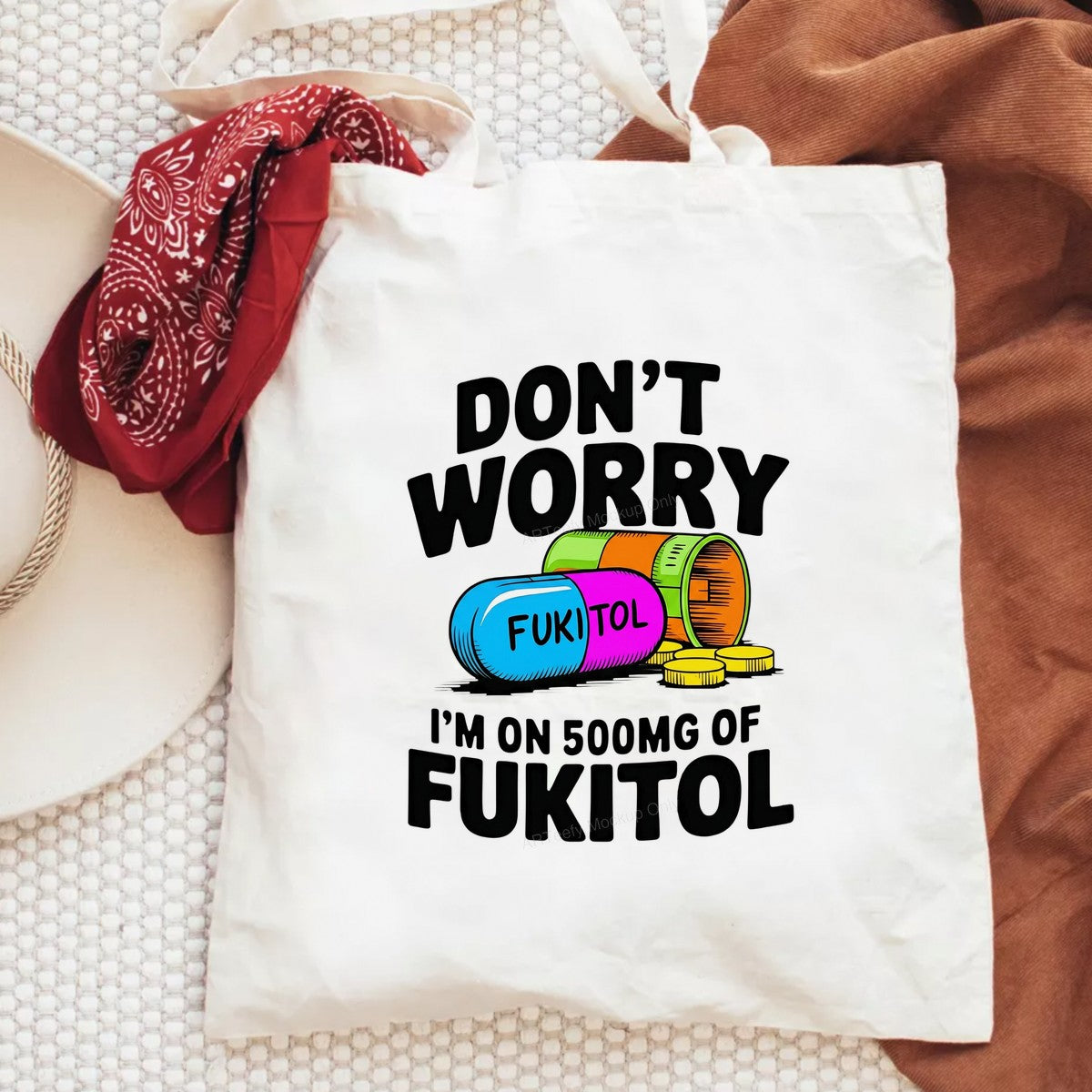 Funny Graphic Transfer Don’t Worry I’m On 500mg Of Fukitol Pill Cartoon Design for T Shirts Hoodies and Casual Wear - 6
