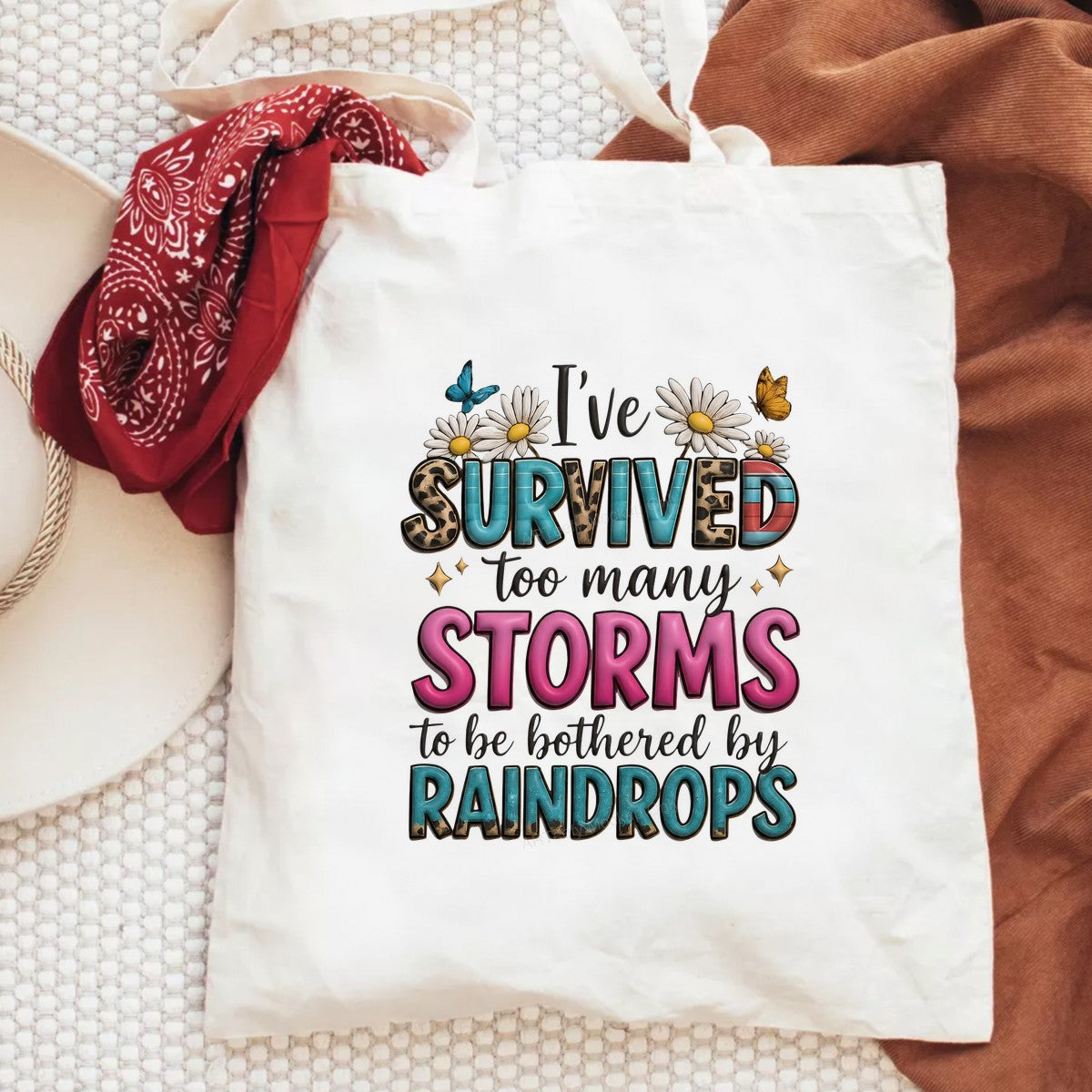 DTF Transfer I’ve Survived Too Many Storms Quote with Daisies and Butterflies Graphic for T Shirts Hoodies and Tote Bags - 6