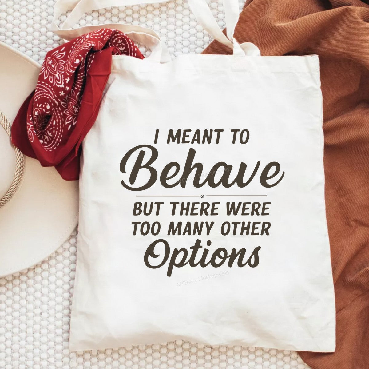 Funny Graphic Transfer I Meant To Behave But There Were Too Many Other Options Script Quote for T Shirts Hoodies and Casual Wear - 6